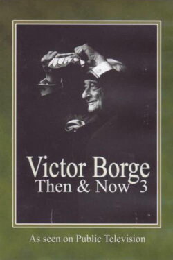 Victor Borge: Then & Now III in Washington D.C. (1996) Victor Borge: Then & Now III in Washington D.C. (1996)