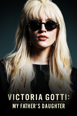Victoria Gotti: My Father's Daughter (2019) Victoria Gotti: My Father's Daughter (2019)