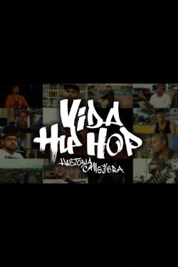 Vida Hip Hop. Historia Callejera (2016) Vida Hip Hop. Historia Callejera (2016)