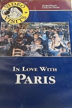 Video Visits: In Love with Paris (1986) Video Visits: In Love with Paris (1986)
