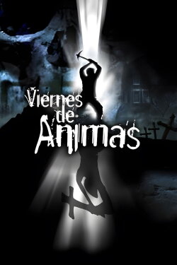 Viernes de ánimas: El camino de las flores (2011) Viernes de ánimas: El camino de las flores (2011)