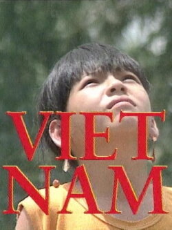 Vietnam! Über den Umgang mit einer leidvollen Vergangenheit (1994) Vietnam! Über den Umgang mit einer leidvollen Vergangenheit (1994)