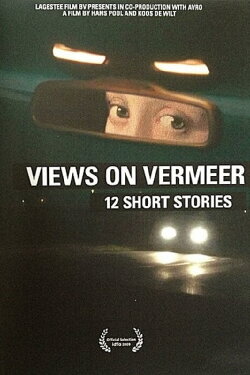 Views on Vermeer - 12 Short Stories (2010) Views on Vermeer - 12 Short Stories (2010)