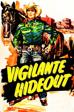 Vigilante Hideout (1950) Vigilante Hideout (1950)