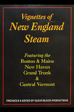 Vignettes of New England Steam (2004) Vignettes of New England Steam (2004)