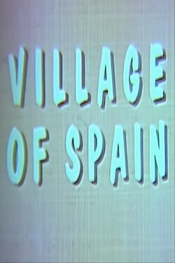 Village of Spain (1957) Village of Spain (1957)