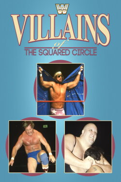 Villains of the Squared Circle (1986) Villains of the Squared Circle (1986)