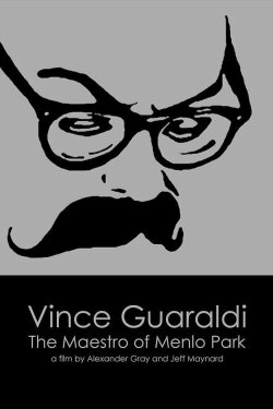 Vince Guaraldi: The Maestro of Menlo Park (2009) Vince Guaraldi: The Maestro of Menlo Park (2009)