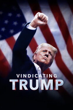 Vindicating Trump (2024) Vindicating Trump (2024)