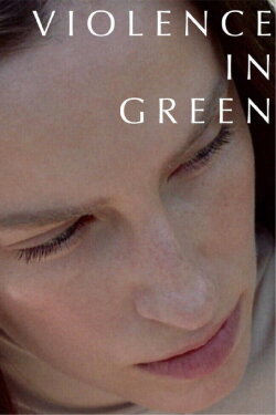 Violence in Green (2020) Violence in Green (2020)