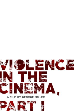 Violence in the Cinema, Part 1 (1971) Violence in the Cinema, Part 1 (1971)