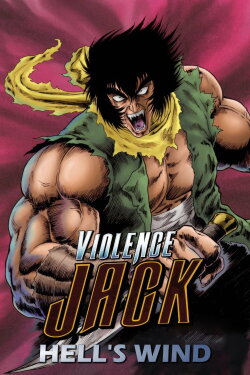 Violence Jack: Hell's Wind (1990) Violence Jack: Hell's Wind (1990)