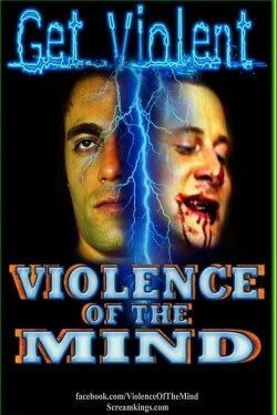 Violence of the Mind (2013) Violence of the Mind (2013)