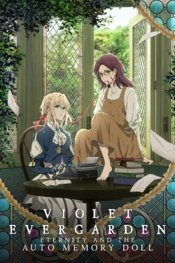 Violet Evergarden: Eternity and the Auto Memory Doll (2019) Violet Evergarden: Eternity and the Auto Memory Doll (2019)