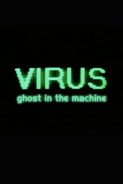 Virus: Ghost in the Machine (1999)