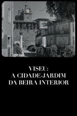 Viseu: A Cidade-Jardim da Beira Interior (1936) Viseu: A Cidade-Jardim da Beira Interior (1936)