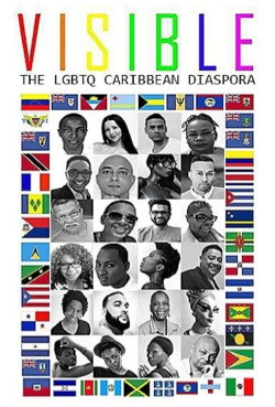 Visible: The LGBTQ Caribbean Diaspora (2018) Visible: The LGBTQ Caribbean Diaspora (2018)