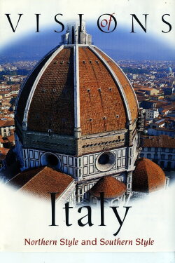 Visions Of Italy : Northern Style and Southern Style (2009)