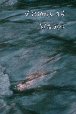 Visions of Waves (2023)