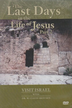 Visit israel with Dr. W. Cleon Skousen - The Last Days in the Life of Jesus (Part 2) (1985) Visit israel with Dr. W. Cleon Skousen - The Last Days in the Life of Jesus (Part 2) (1985)