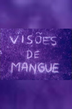 Visões de Mangue (1982) Visões de Mangue (1982)