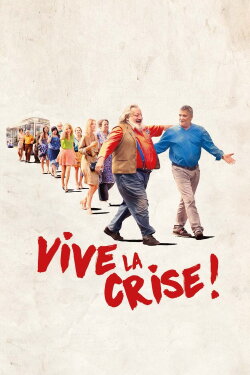 Vive la crise ! (2017) Vive la crise ! (2017)