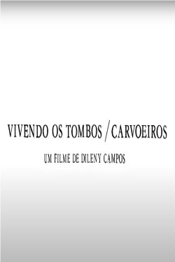 Vivendo os Tombos: Carvoeiros (1977)