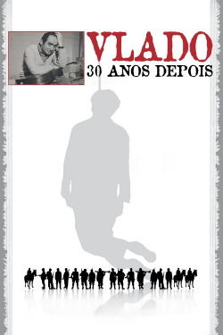 Vlado: Thirty Years Later (2005) Vlado: Thirty Years Later (2005)