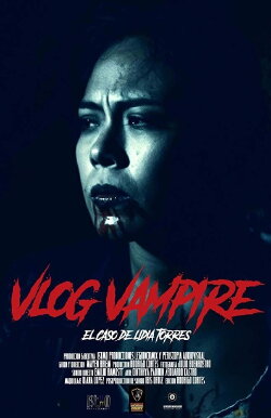 Vlog Vampire: El Caso de Lydia Torres (2017) Vlog Vampire: El Caso de Lydia Torres (2017)