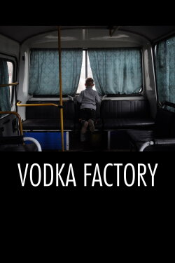 Vodka Factory (2011)