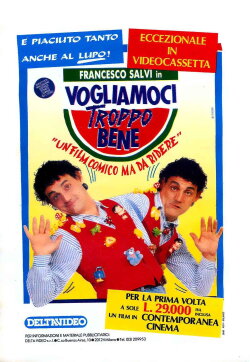 Vogliamoci troppo bene (1989) Vogliamoci troppo bene (1989)