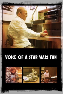 Voice of a Star Wars Fan (2023) Voice of a Star Wars Fan (2023)