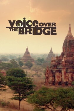 Voice Over the Bridge (2009) Voice Over the Bridge (2009)