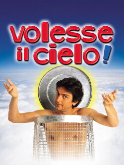 Volesse il cielo! (2002) Volesse il cielo! (2002)