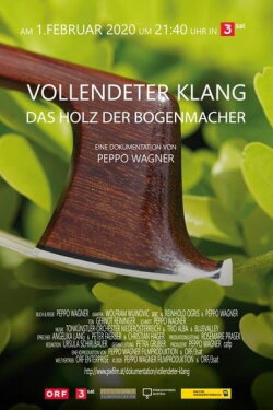 Vollendeter Klang – Das Holz der Bogenmacher (2020)