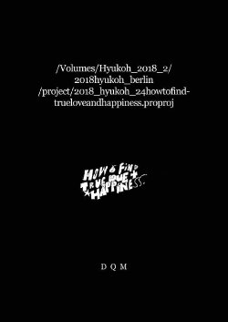 /volumes/Hyukoh_2018_2/2018hyukoh_berlin/project/2018_hyukoh_24howtofindtrueloveandhappiness.proproj (2018)