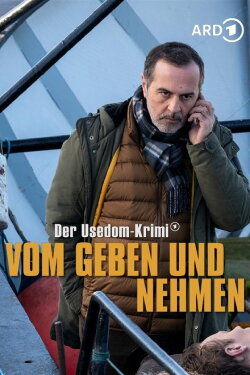 Vom Geben und Nehmen - Der Usedom-Krimi (2020) Vom Geben und Nehmen - Der Usedom-Krimi (2020)