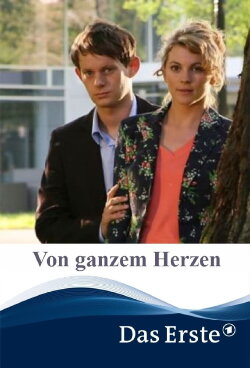 Von ganzem Herzen (2009) Von ganzem Herzen (2009)