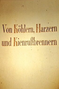 Von Köhlern, Harzern und Kienrußbrennern (1984)