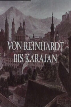 Von Reinhardt bis Karajan - 50 Jahre Salzburger Festspiele (1970) Von Reinhardt bis Karajan - 50 Jahre Salzburger Festspiele (1970)