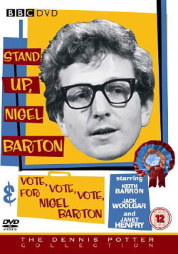 VOTE, VOTE, VOTE for Nigel Barton (1965) VOTE, VOTE, VOTE for Nigel Barton (1965)