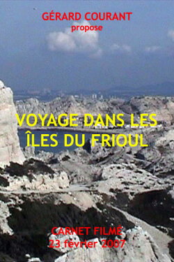 Voyage dans les îles du Frioul (2010)