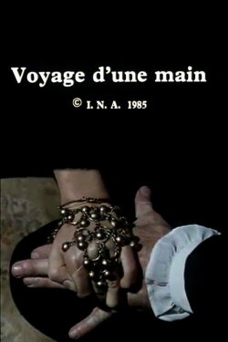 Voyage of a Hand (1984) Voyage of a Hand (1984)