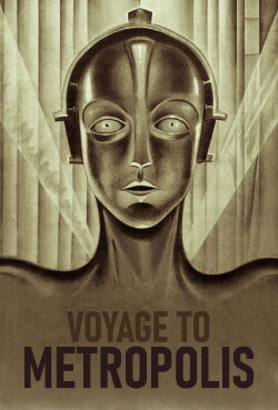 Voyage to Metropolis (2010) Voyage to Metropolis (2010)