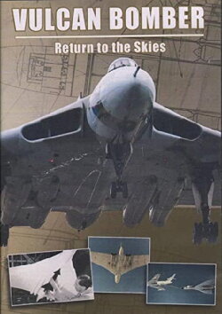 Vulcan Bomber: Return to the Skies (2007) Vulcan Bomber: Return to the Skies (2007)