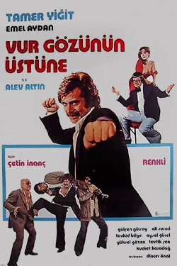 Vur Gözünün Üstüne (1977) Vur Gözünün Üstüne (1977)