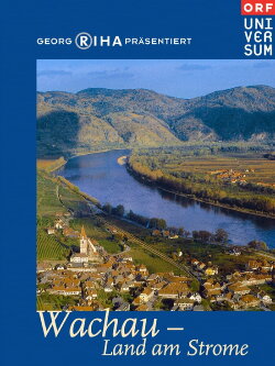 Wachau - Valley of Golden Magic (2005)