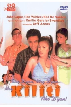 Wag D'yan, Wag D'yan, May Kiliti Ako D'yan (2005)