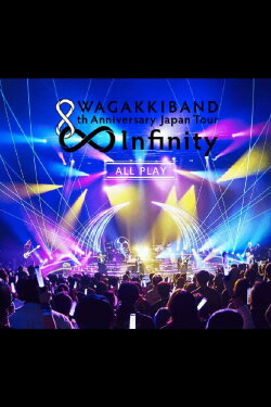 WAGAKKIBAND 8th Anniversary Japan Tour ∞ - Infinity - (2021)