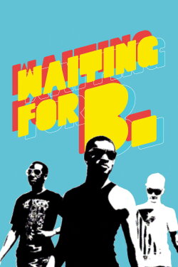 Waiting for B. (2015) Waiting for B. (2015)